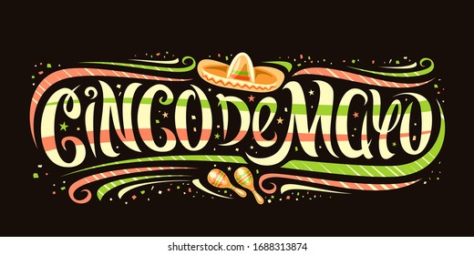 Vector greeting card for Cinco de Mayo, horizontal invitation with curly calligraphic font, art design curls and decorative flourishes, swirly brush letters for words cinco de mayo on black background