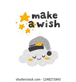 Vector greeting card with a cute cloud in the hat and inspirational phrase - make a wish isolated on white. Perfect for child room decor