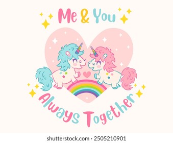 Vector greeting card  with cute unicorns in kawaii style. Vector poster of cute unicorns for Valentine's day. Always together.