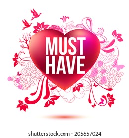 Vector greeting card design.  Romance, must have love. Heart shape.