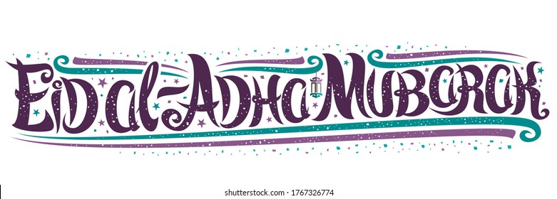 Vector greeting card for Eid al-Adha Mubarak, decorative label with unique lettering for words eid al adha mubarak, old lanterns, confetti and art flourishes on white background for qurban bayrami.