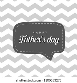 Vector greeting card for Father's day. Card with speech bubble and geometric pattern. Simple, stylish vintage design for men. Happy Father's Day. Love Father, Dad concept. Greeting message