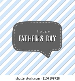 Vector greeting card for Father's day. Card with speech bubble. Happy Father's Day. 