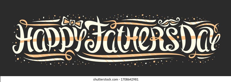 Tarjeta de saludo vectorial para el Día del Padre, volante con letra caligráfica rizada, rizos decorativos y remolinos, lazo de corbata marrón y bigote, letras de cepillo para el lema feliz día del padre sobre fondo negro.