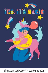 Vector greeting card with girl hugging pink unicorn and geometric lettering "Yes, it's magic" in memphis style. Bright illustration in trendy colors
