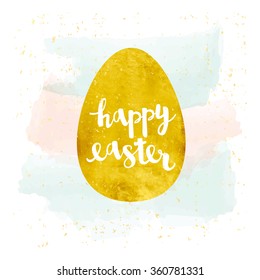 Vector greeting card. Gold foil egg sticker. Calligraphy lettering Happy easter