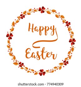 Vector greeting card with the great feast of Easter. Happy Easter text. vector illustration isolated from background painted wreath of leaves, flowers, berries with greeting text