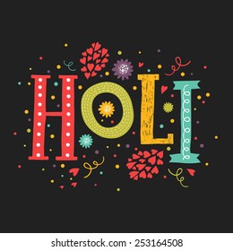 Vector greeting card Happy holi, Holi festival lettering with color decorative elements on black backgrounds. Indian festival Happy Holi
