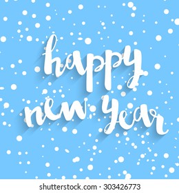 Vector greeting card happy new year lettering  with snow