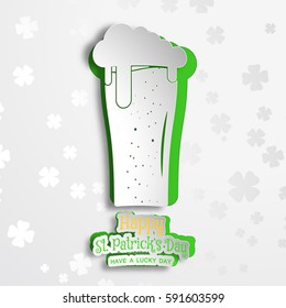 Vector greeting card for Happy Saint Patrick's Day with cut from paper shapes of goblet of  beer, shadows and text on the gradient gray backdrop.