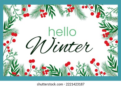 Vector greeting card hello winter. Banner for social media template. Postcard Wintertime. Frame with christmas tree branches. Border for holiday season slogan
