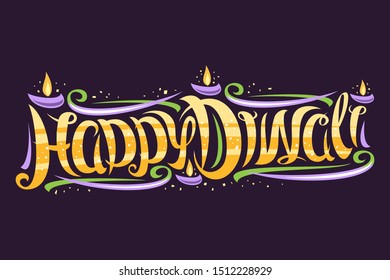 Vector greeting card for Indian Diwali Festival, curly calligraphic font with burning oil lamps and decorative elements, banner with swirly trendy lettering for words happy diwali on dark background.