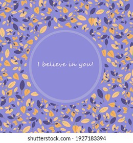 Vector greeting card with the inscription "I believe in you", purple background and red leaves