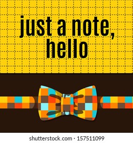 Vector greeting card - just a note, hello, with bow tie and seamless pattern