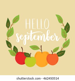 Vector greeting card with lettering Hello september. Handwritten calligraphy with cute apple wreath. Illustration on beige background.