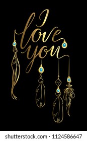 Vector greeting card. Luxury golden I LOVE YOU inscription with feathers and jewels on a black background. Universal love postal