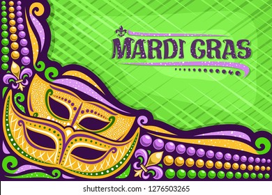 Vektorillustration Grußkarte für Mardi Gras mit Kopienraum, Layout mit Illustration von gelben Masken, traditionelles Symbol von Mardi Gras - fleur de lis, bunter Perle, Schrift für die Worte Mardi Gras auf Grün.