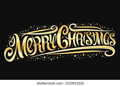Vector greeting card for Merry Christmas, template with curly calligraphic font with flourishes, swirl design elements, stars and swirly elegant lettering for words merry christmas on black background