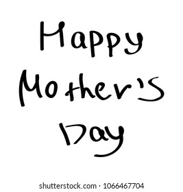 vector greeting card Mother's Day. Holiday lettering. Ink illustration. Modern brush calligraphy. Isolated on white background. Happy Mother's day postcard.