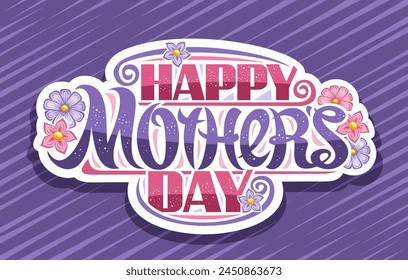 Vector greeting card for Mother's Day, horizontal poster with illustration for mothers day with flowers and decorative flourishes, white tag with unique brush lettering for text happy mother's day