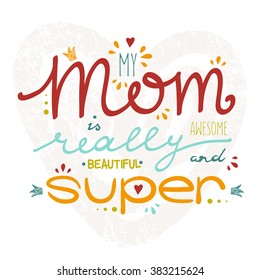 Vector greeting card for Mother's Day. Greeting card with hand drawn lettering, doodles and textured heart, symbol of love. 