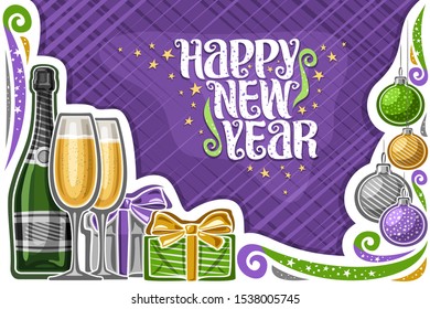 Vector greeting card for New Year, decorative voucher with original typeface for words happy new year, illustration of 2 flute wine glasses, bottle of champagne, gift boxes with bow and hanging balls.