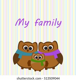 Vector greeting card on the topic of relationships. Family of owls on striped background.