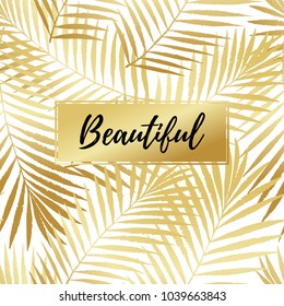 Vector greeting card, poster, banner. Fashion golden gradient, tropical palm leaves seamless patterns. Beautiful text