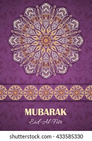 Vector greeting card to Ramadan and Feast of Breaking the Fast. Background with text Mubarak Eid Al Fitr and mandalas patterns. 
