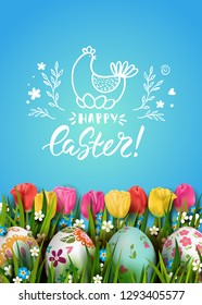 Vector greeting card with realistic decorated 3D eggs, grass and tulips. Handwriting inscription Happy Easter and hand drawn chicken. Blue background. Floral painted. Lettering, calligraphy.