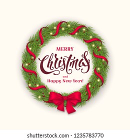 Vector greeting card with realistic wreath of fir branches, light garland, red ribbons and bow. Festive background with text Merry Christmas and Happy New Year for design of holiday flyers and banners