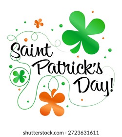 Vector greeting card for Saint Patrick’s Day with text, green and orange clovers, and playful swirling lines. Irish holiday greeting and poster, invitation, and festive graphic design.