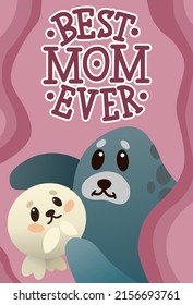 Vector Greeting Card with Sea Seal and Baby Seal with Best Mom Ever Lettering. Paper Cut Style. Used for poster, design, print