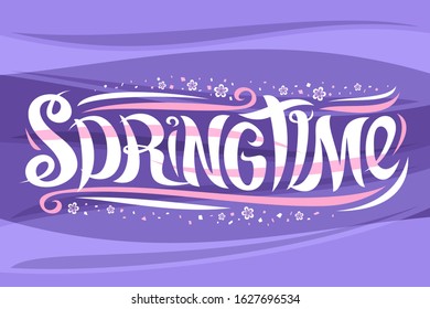 Vector greeting card for Spring season, curly calligraphic font with pink decorative elements, horizontal template with swirly trendy lettering for words spring time on purple waves background.