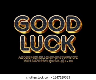 Vector Greeting Card with text Good Luck. Stylish Gold and Black Alphabet Letters and Numbers. Luxury 3D Font.