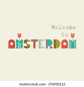 Vector greeting card with text Welcome to Amsterdam, Netherlands. Vintage lettering with symbols of Holland tulips. Retro design.