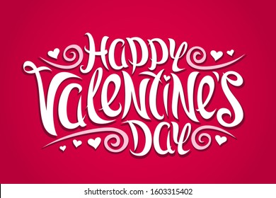 Vector greeting card for Valentine's Day, decorative invitation with curly calligraphic font, design flourishes and cartoon valentines hearts, swirly typeface for words happy valentine's day on red.
