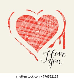 Vector greeting card for Valentines day or invitation with heart and blood with handwritten calligraphic inscription positive quote I love you. Black creative lettering on a background of red heart