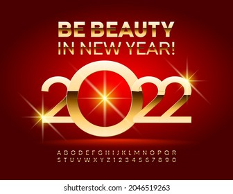 Vector Greeting Card wishing Be Beauty in New Year 2022! Chic Alphabet Letters and Numbers set. Shiny Gold Font