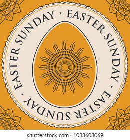 Vector greeting card with words Easter Sunday and Easter egg with decorative ornament in a round frame and floral pattern in the corners in retro style