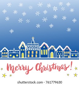 Vector greeting christmas card with hand lettering text. Traditional european houses in winter.