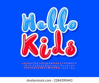 Vector greeting Emblem Hello Kids. Playful Red Font. Set of funny Alphabet Letters and Numbers