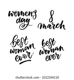 VECTOR GREETING HOLIDAY HAND LETTERING TYPOGRAPHY. international women's day letterings. WOMEN'S DAY, 8 MARCH, BEST WOMAN EVER