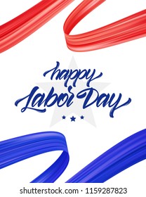 Vector greeting poster with handwritten lettering of Happy Labor Day.