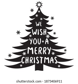 Vector greeting print Christmas tree we wish you Merry Christmas and Happy New Year