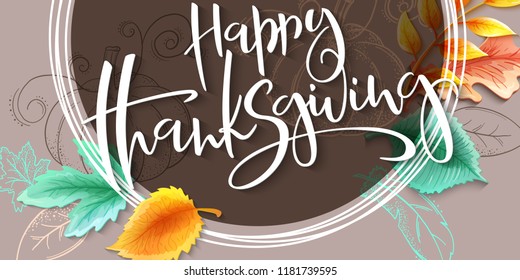 Vector greeting thanksgiving banner with hand lettering label - happy thanksgiving - with bright autumn leaves and doodle pumpkin, leaves and feathers.