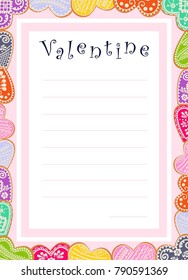Vector greeting Valentine card with edging from multi-colored hearts with patterns inside and lines for text. Suitable for love confessions, notes on Valentine's Day. Concept of writing to loved one.