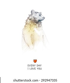 Vector greetings card. Pencil sketch. Brown bear. Little cute postcard. Every day i love you.