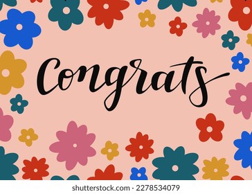 Vector groovy congratulations calligraphy fancy greeting card with simple colorful geometric flowers isolated on dusty pink background. Hippy style fun spring summer graduation congrats applaud card