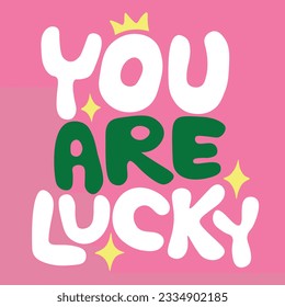 Vector groovy letras modernas sobre fondo rosado. Impresión decorativa con letras coloridas y de moda You Are Lucky